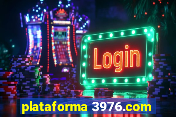 plataforma 3976.com